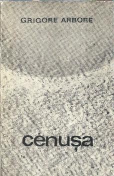 Cenusa - Grigore Arbore B