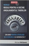 Noile reguli pentru a obtine angajamentul tinerilor. Un ghid pentru a intelege si a comunica cu generatia Y - Michael McQueen