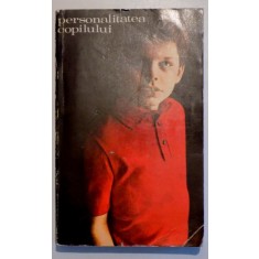 PERSONALITATEA COPILULUI de ANA TUCICOV BOGDAN , Bucuresti 1972