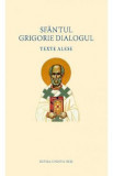 Sfantul Grigorie Dialogul. Texte alese