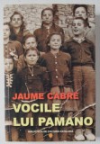 VOCILE LUI PAMANO de JAUME CABRE , 2008 *MICI DEFECTE