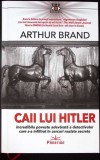 CAII LUI HITLER - Arthur Brand, Carte Istorie Contemporana, 2021, Cartonata