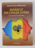 RENASCUT DIN CENUSA UITARII - INTRE DACIA FELIX SI LEUMI BANK de ADONIS CEZAR MIHALACHE , 2012
