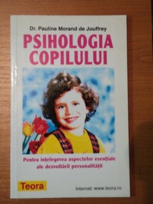 PSIHOLOGIA COPILULUI de PAULINE MORAND DE JOUFFREY foto