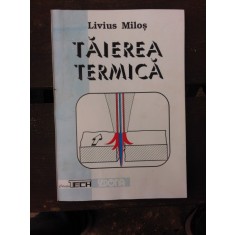 TAIEREA TERMICA - LIVIUS MILOS