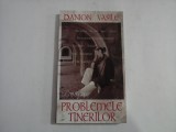 Cumpara ieftin DESPRE PROBLEMELE TINERILOR - DANION VASILE