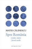 Spre Romania (2000&ndash;2002). Jurnal inedit - Humanitas