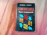 COMUNICAREA Repere Fundamenrale - Mihai Dinu - Ed. Orizonturi, 2007, 440 p.