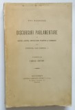 DISCURSURI PARLAMENTARE CU PRIVIRI ASUPRA DESVOLTARII POLITICE A ROMANIEI SUB DOMNIA LUI CAROL I (1881-1888) - VOL.III de TITU MAIORESCU - BUCURESTI