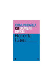 Comunicarea cu oamenii dificili - Paperback brosat - Roberta Cava - Curtea Veche