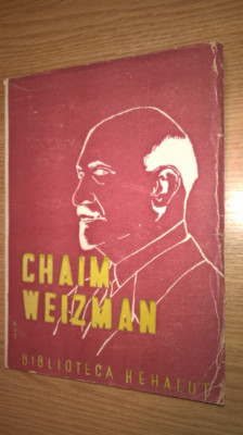 Chaim Weizmann, omul si opera (Presedintele Organiz. Sioniste Mondiale), (1945) foto