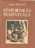 Cumpara ieftin Statornicia pamantului - Maria Pop Nan