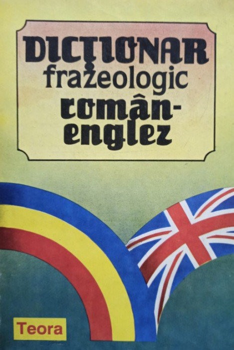 Andrei Bantas - Dictionar frazeologic roman - englez (1993)