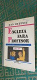 Cumpara ieftin ENGLEZA FARA PROFESOR - DAN DUTESCU