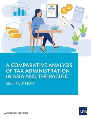A Comparative Analysis of Tax Administration in Asia and the Pacific foto