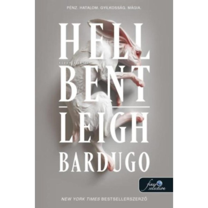 Hell Bent &ndash; Tűz&ouml;n-v&iacute;zen &aacute;t (Alex Stern 2.) - Leigh Bardugo