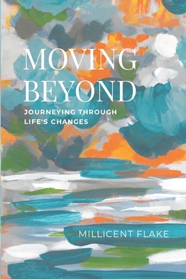 Moving Beyond: Journeying Through Life&amp;#039;s Changes foto