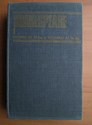 WILLIAM SHAKESPEARE - OPERE COMPLETE volumul 1 (1982, editie cartonata) foto
