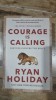 Courage is calling - Ryan Holiday