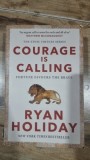 Courage is calling - Ryan Holiday
