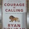 Courage is calling - Ryan Holiday