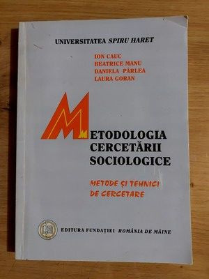 Metodologia cercetarii sociologice Metode si tehnici de cercetare- Ion Cauc, Beatrice Manu foto