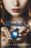 AS - KELLEY ARMOSTRONG - FORTELE RAULUI ABSOLUT, REVELATIA, (vol.2)
