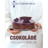 Csokol&aacute;d&eacute; Biblia - 180 recept a h&iacute;res francia cukr&aacute;sziskola s&eacute;fjeitől