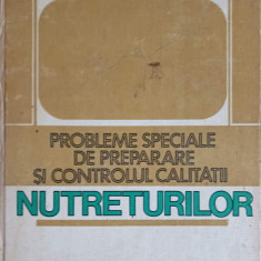 PROBLEME SPECIALE DE PREPARARE SI CONTROLUL CALITATII NUTRETURILOR-M. MILOS, P. HALGA, GH. SALAJAN, I. VISAN, D.