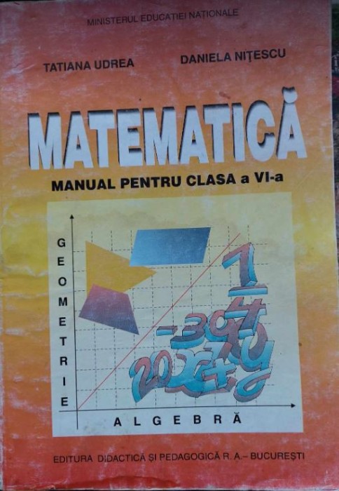 MATEMATICĂ - manual pentru clasa a VI-a, T. UDREA, D.NIȚESCU