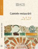 Caietele restaurării 2021 - Hardcover - ACS