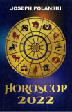 Horoscop 2022 - Paperback brosat - Joseph Polansky - Orizonturi