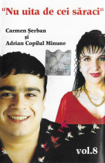 Vand caseta Carmen Serban si Adrian Copilul Minune - Nu Uita De Cei Saraci foto