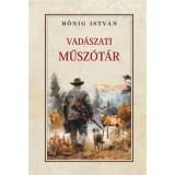 Vad&aacute;szati műsz&oacute;t&aacute;r - Hőnig Istv&aacute;n