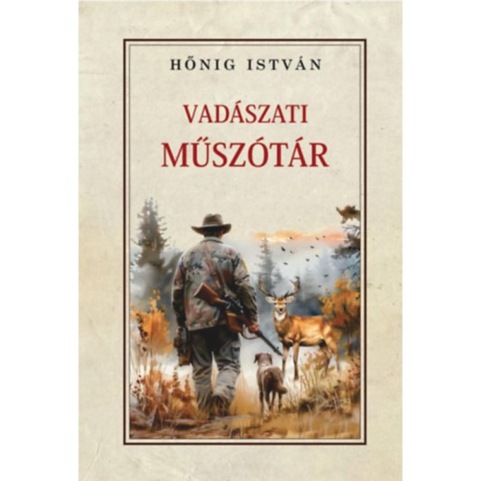 Vad&aacute;szati műsz&oacute;t&aacute;r - Hőnig Istv&aacute;n