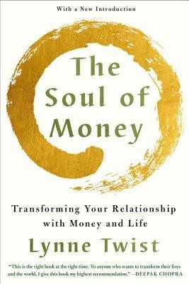 The Soul of Money: Transforming Your Relationship with Money and Life