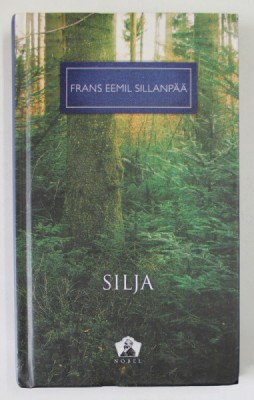 SILJA SAU O SOARTA ZBUCIUMATA de FRANS EEMIL SILLANPAA , 2012 foto