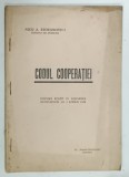 CODUL COOPERATIEI , DISCURS ROSTIT IN ADUNAREA DEPUTATILOR LA 1 APRILIE 1928 de NICU A. STOEANOVICI , APARUTA 1928