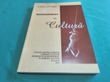 MANAGEMENT &Icirc;N CULTURĂ * VASILE ZECHERU * 2001 * 4 3 4