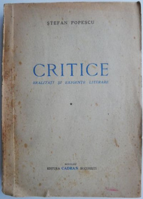 Critice. Realitati si exigente literare, vol I &amp;ndash; Stefan Popescu foto