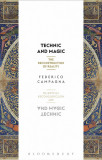 Technic and Magic | Federico Campagna, 2019, Bloomsbury Publishing PLC