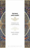 Technic and Magic | Federico Campagna, 2019, Bloomsbury Publishing PLC