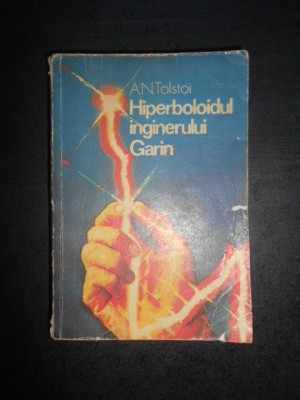 A. N. Tolstoi - Hiperboloidul inginerului Garin foto