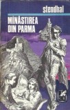Manastirea din Parma de Stendhal, editura Cartea Romaneasca, 1971, literatura clasica, roman celebru, proza, editie veche, coperta cartonata