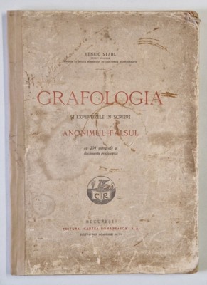 GRAFOLOGIA SI EXPERTIZELE IN SCRIERI - ANONIMUL - FALSUL de HENRIC STAHL , EDITIE INTERBELICA , DEDICATIE* foto
