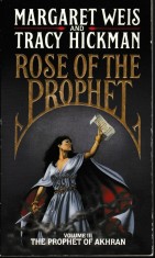 Margaret Weiss and Tracy Hickman - Rose of the Prophet ( (Rose of The Prophet #3)