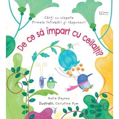 De Ce Sa Impart Cu Ceilalti? (Usborne), - Editura Univers Enciclopedic