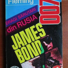 Ian Fleming - Dragi sarutari din Rusia. James Bond