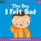 The Day I Felt Sad