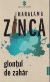 Haralamb Zinca - Glontul de zahar